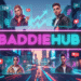 BaddieHub